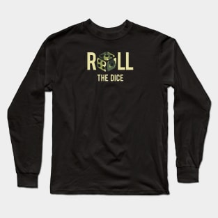 Roll the Dice Long Sleeve T-Shirt